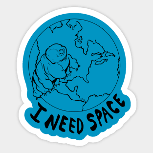 I Need Space Tardigrade Sticker